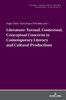 Literature : Textual, Contextual, Conceptual Concerns in Contemporary Literary and Cultural Productions