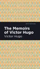 The Memoirs of Victor Hugo