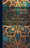 Grammaire Arabe : À L'usage Des Élèves De L'école Spéciale Des Langues Orientales Vivantes; Volume 2