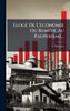 Eloge De L'economie Ou Remede Au Pauperisme...