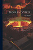 Iron and Steel : An Introductory Text-Book for Engineers and Metallurgists
