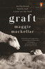 Graft : Motherhood, Family and a Year on the Land