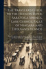 The Traveler's Guide to the Hudson River, Saratoga Springs, Lake George, Falls of Niagara and Thousand Islands; Montreal, Quebec, and the Saguenay River; Also, to the Green and White Mountains, and Other Parts of New England; Forming the Fashionable
