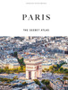 Paris : The Secret Atlas