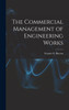 The Commercial Management of Engineering Works