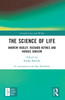 The Science of Life : Andrew Huxley, Richard Keynes and Horace Barlow