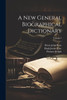 A New General Biographical Dictionary; Volume 2