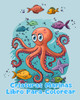 Libro Para Colorear de Criaturas Marinas : Páginas Simples Para Colorear de Criaturas Marinas Para Niños de 1 a 3 Años