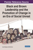 Black and Brown Leadership and the Promotion of Change in an Era of Social Unrest