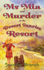 Ms. Mia and Murder at the Desert Sunrise Resort