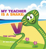 My Teacher is a Snake The Letter V