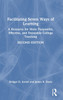 Facilitating Seven Ways of Learning : A Resource for More Purposeful, Effective, and Enjoyable College Teaching