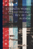 Complete Works. Collected and rev. by the Author; Volume 5