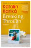 Breaking Through : My Life In Science