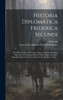 Historia Diplomatica Friderica Secundi : Sive Constitutiones, Privilegia, Manata Instrumenta Quae Supersunt Istitus Imperatoris Et Filiorum Ejus. Accedunt Epistolae Paparum Et Documenta Varia, Volume 2, page 1