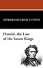Harold, the Last of the Saxon Kings