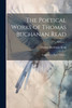 The Poetical Works of Thomas Buchanan Read ; Complete in Three Volumes; Volume 1