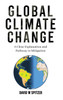 Global Climate Change : A Clear Explanation and Pathway to Mitigation