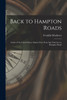 Back to Hampton Roads : Cruise of the United States Atlantic Fleet From San Francisco to Hampton Road