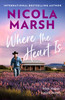 Where the Heart Is : Brother's best friend and opposites attract in this perfect romance for 2025 from an international bestselling author. Must-read for everyone who loves Karly Lane and Mandy Magro.