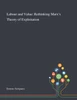 Labour and Value : Rethinking Marx's Theory of Exploitation
