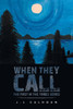When They Call : The First in the Tribes Series
