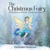 The Christmas Fairy : A Henderson Family Christmas Story