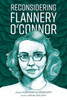 Reconsidering Flannery O'Connor