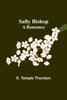 Sally Bishop : A Romance