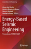 Energy-Based Seismic Engineering