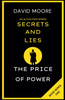 Secrets and Lies : The Price of Power