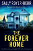 The Forever Home : An addictive new psychological thriller with a shocking twist