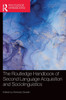 The Routledge Handbook of Second Language Acquisition and Sociolinguistics