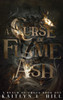 A Curse of Flame and Ash