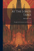 At The Lord's Table : Thoughts On Communion And Fellowship