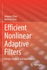 Efficient Nonlinear Adaptive Filters