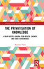 The Privatisation of Knowledge