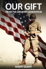 Our Gift : From The Greatest Generation