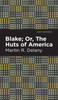 Blake; Or, The Huts of America