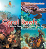 Coral Reefs : A Whole New World Under The Sea - Nature Encyclopedia for Kids | Children's Nature Books