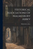 Historical Associations Of Malmesbury Abbey