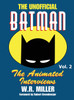 Batman : The Animated Interviews: The Animated Interviews, Volume 2 (hardback)