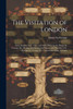 The Visitation of London : Anno Domini 1633, 1634, and 1635. Made by Sr. Henry St. George, Kt., Richmond Herald, and Deputy and Marshal to Sr. Richard St. George, Kt., Clarencieux King of Armes