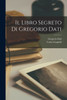 Il Libro Segreto Di Gregorio Dati