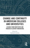 Change and Continuity in American Colleges and Universities