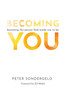 Becoming You : Becoming the person God made you to be