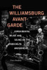 The Williamsburg Avant-Garde