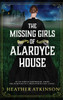 The Missing Girls of Alardyce House