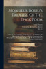 Monsieur Bossu's Treatise Of The Epick Poem : Preface Of The Translator. A Discourse Of ... To Monsieur The Abbot Knight Of Morsan. A Memoire Concerning The Reverend Father Bossu, Sent To M....... By The Reverend Father Courayer (p. Xxi-xxxvi)