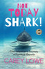 NOT TODAY SHARK